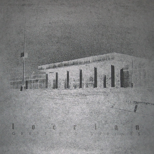 Locrian : Greyfield Shrines